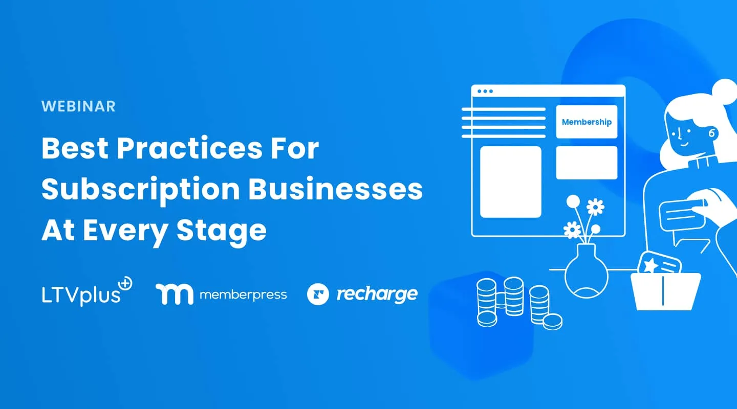 Best Practices For Subscription Businesses At Every Stage