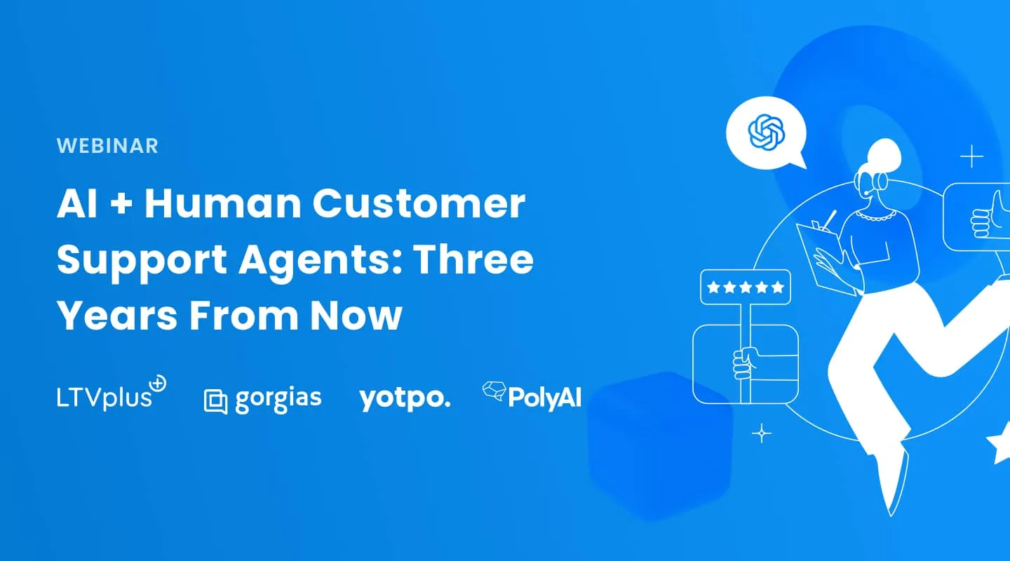AI + Human Customer Support Agents: Three Years From Now