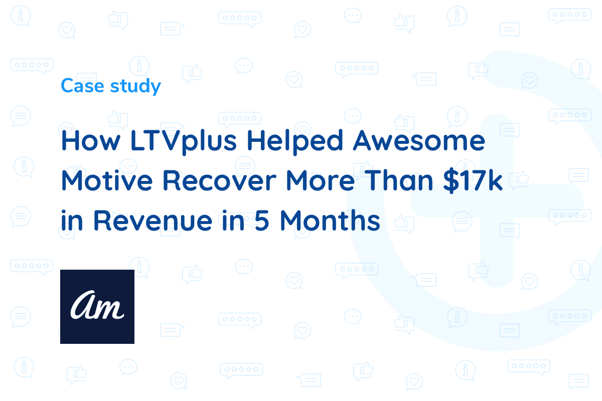 Awesome Motive LTVplus case study