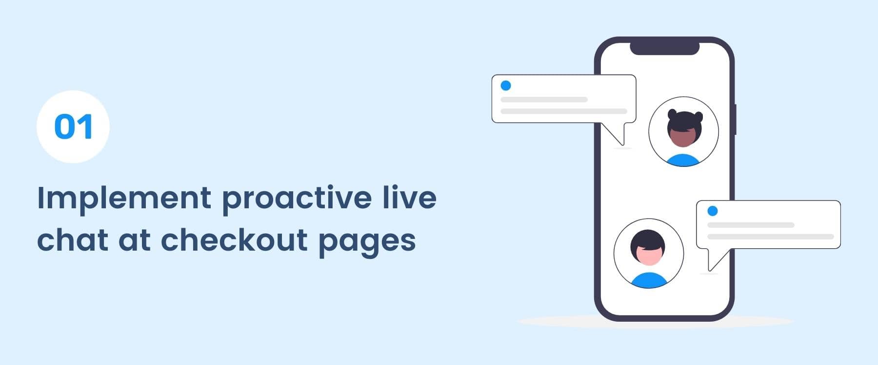 Implement proactive live chat at checkout pages
