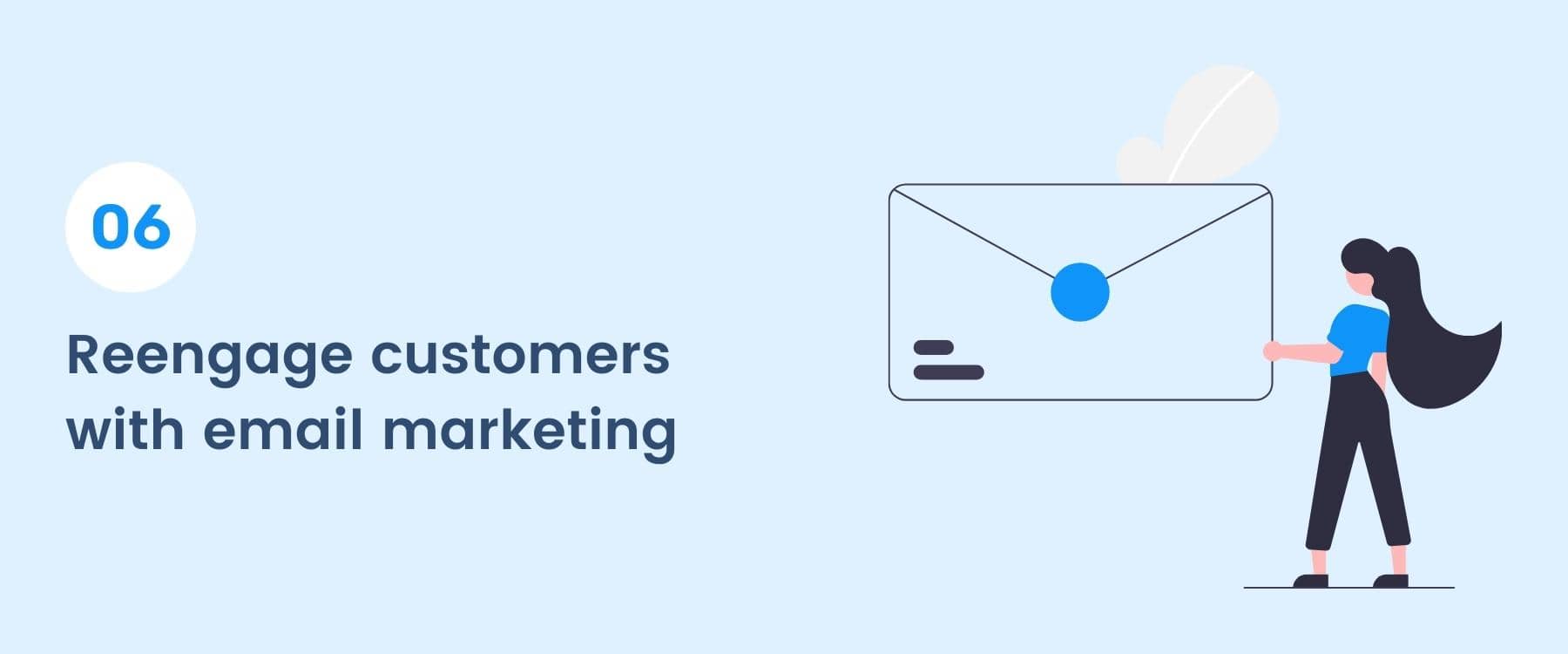 Reengage customers with email marketing