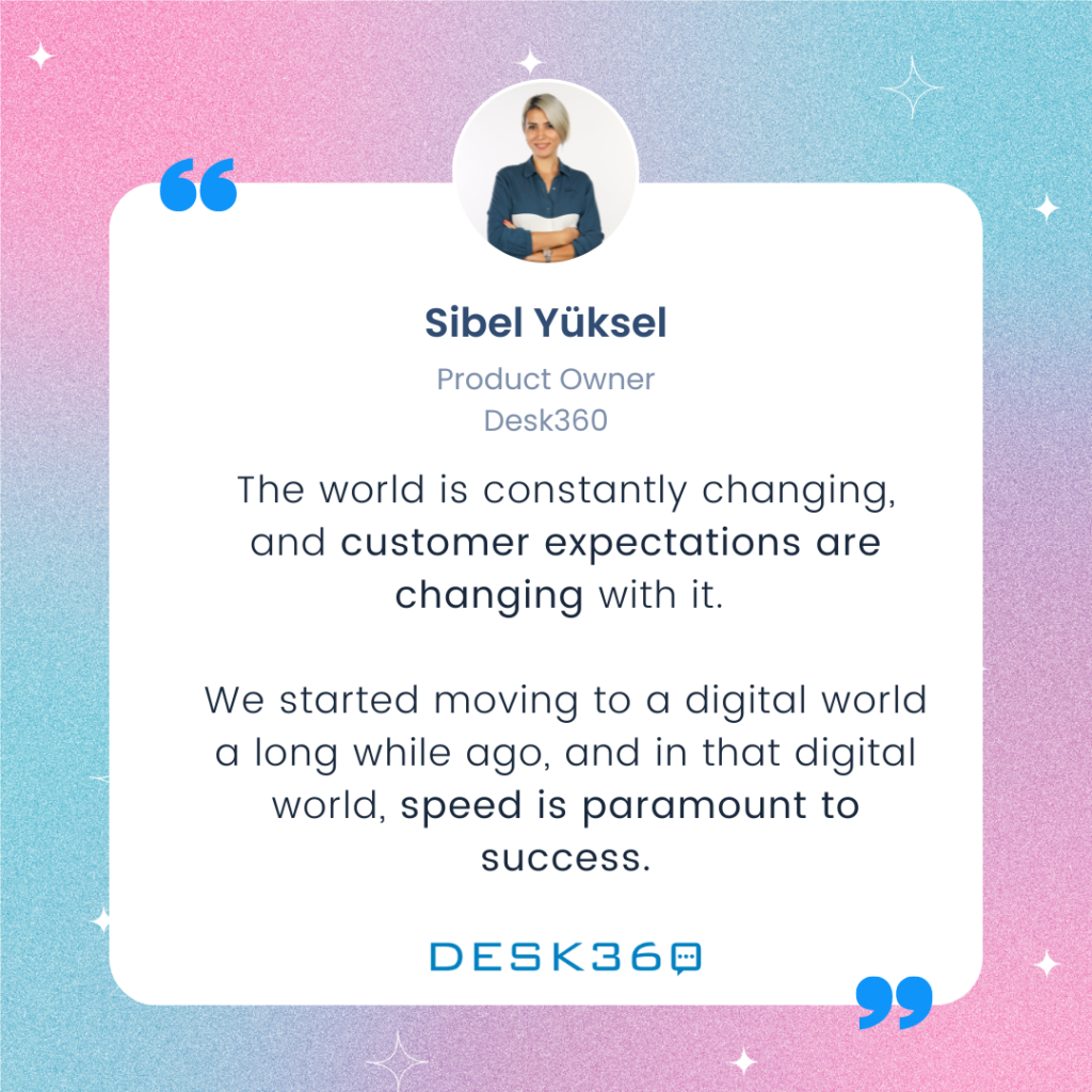 Quote from Sibel Yüksel of Desk360