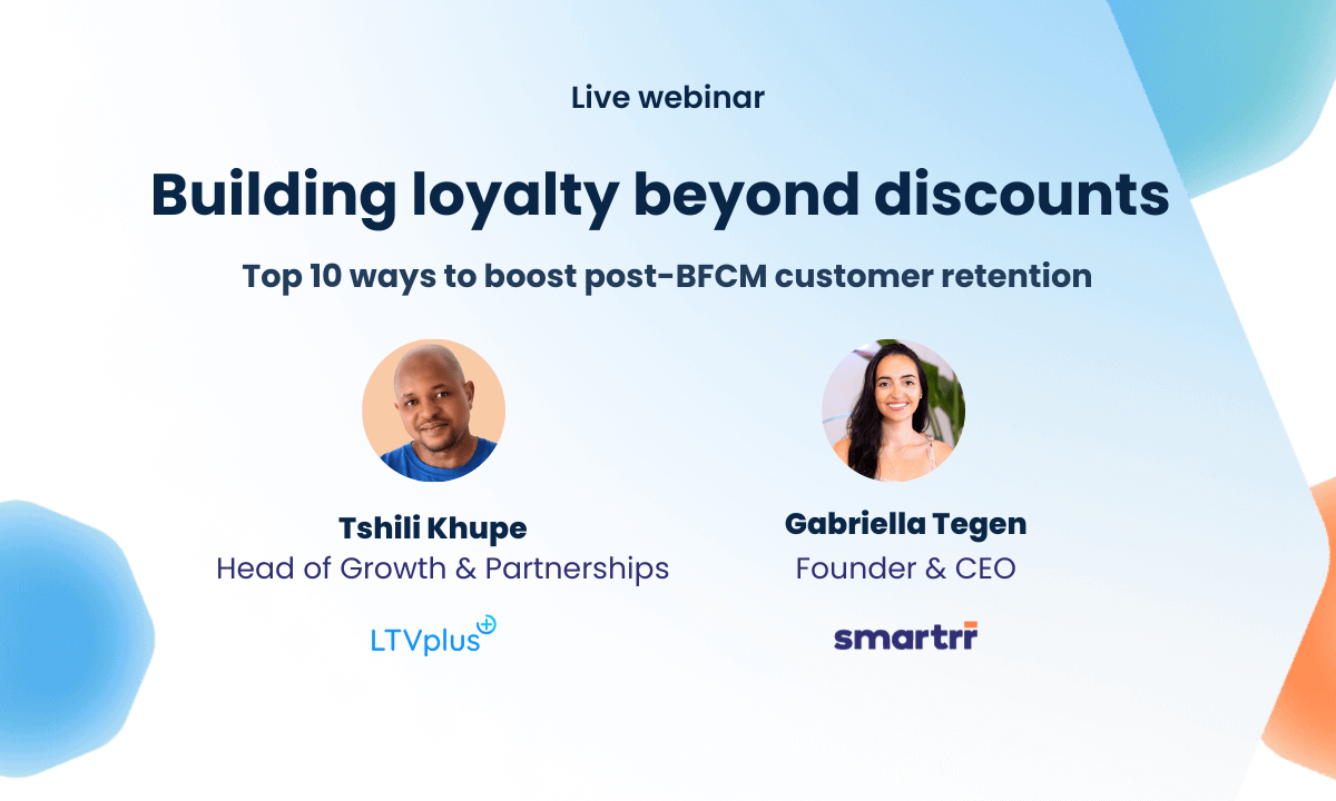 LTVplus x Smartrr webinar on top 10 ways to boost post-BFCM customer retention